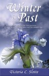 Cover Design by Theresa Rose, Winter is Past by Victoria C Slotto