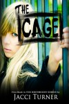 The Cage by Jacci Turner