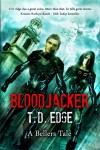 Bloodjacker by T.D. Edge, cover by Ben Baldwin