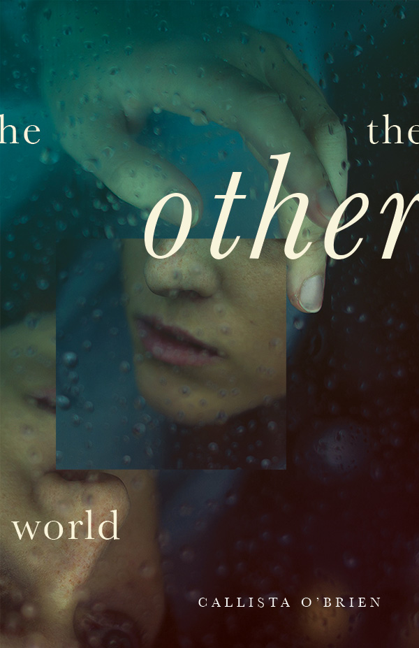 "The Other World" by Callista O'Brien